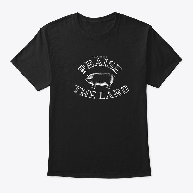 Praise the Lard